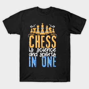 Chess Is Science And Sports In One T-Shirt